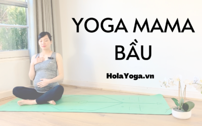 Yoga Cho Bà Bầu FULL – Yoga Mama Khóa Học Online